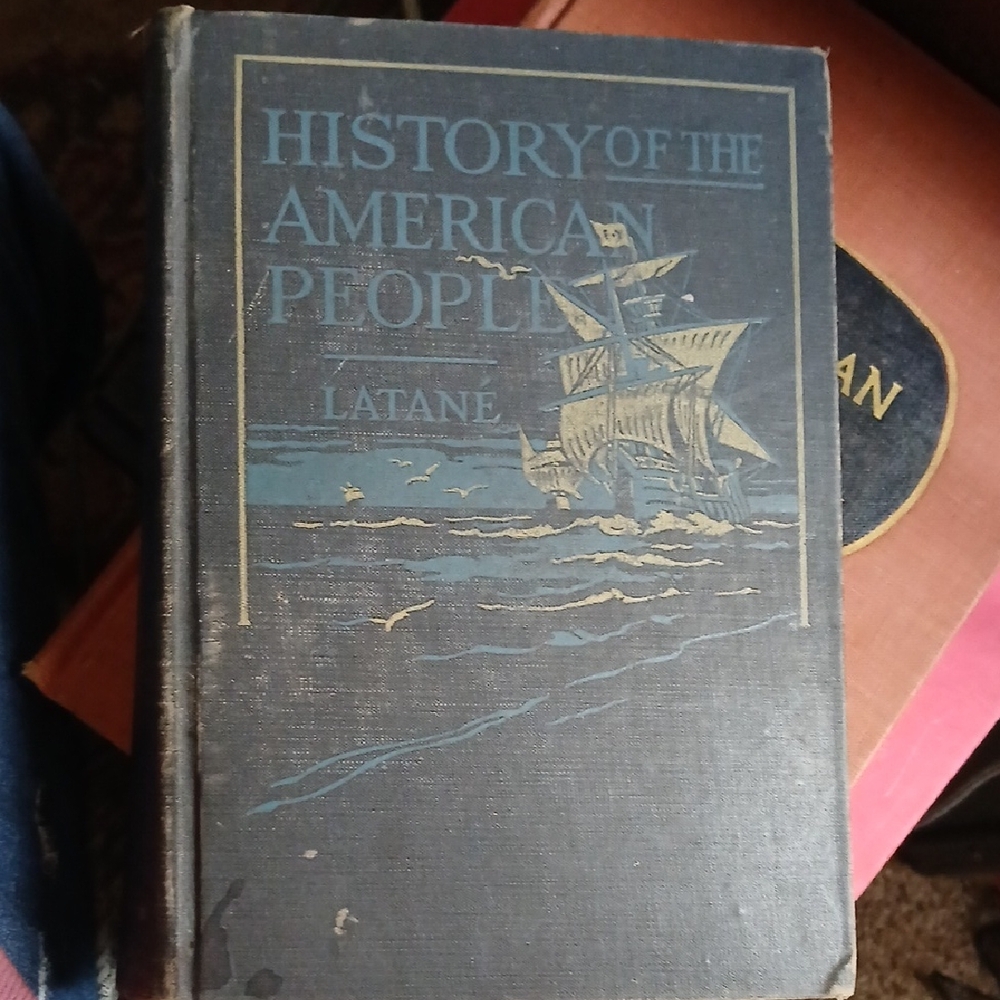1st Edition Antique Book,Hiistory Of American‎ People (Latane)